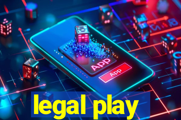 legal play